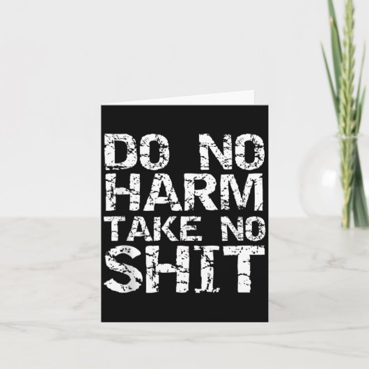 Funny Pacifist Quote Sarcastic Gift Do No Harm Tak Karte (Vorderseite)