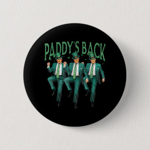 Funny Paddys Back Trump St Patricks Day Dance Button