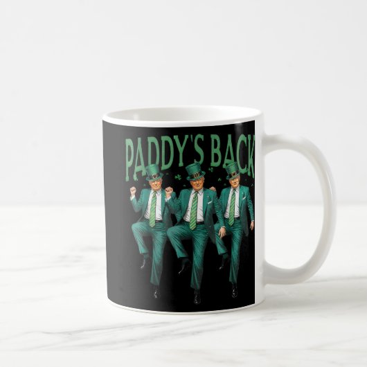 Funny Paddys Back Trump St Patricks Day Dance Kaffeetasse (Rechts)
