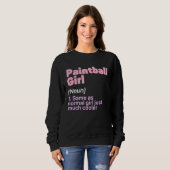 Funny Paintball Girl Definition Paintballing Lover Sweatshirt (Vorne ganz)