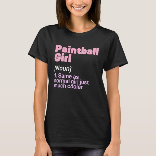 Funny Paintball Girl Definition Paintballing Lover T-Shirt (Vorderseite)