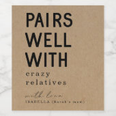 Funny Pairs Gut mit Crazy Relatives Weinlabel Weinetikett (Einzelnes Label)