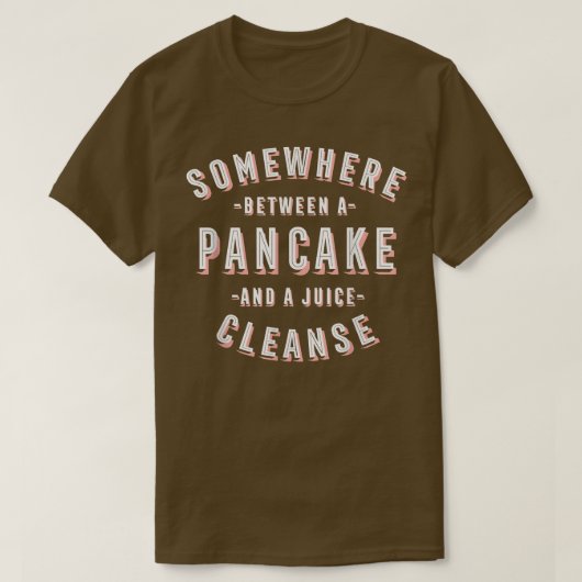 Funny Pancake and a Juice Cleanse Dessert Vegan  T-Shirt (Design vorne)