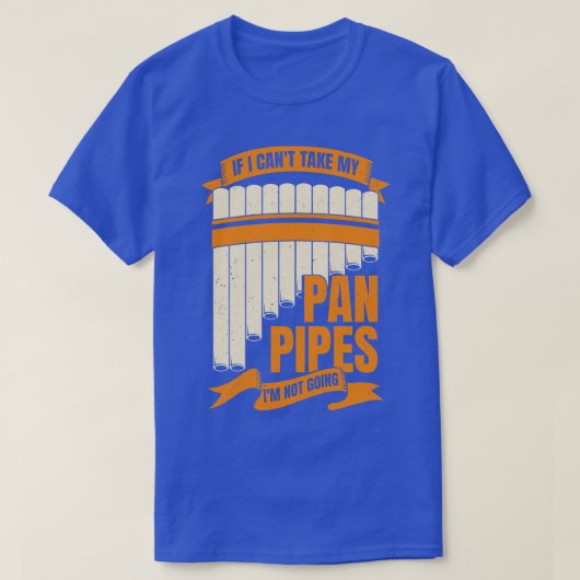 Funny Pane Pipes Flute Player Geschenk T-Shirt (Design vorne)