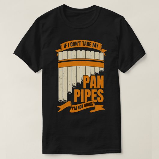 Funny Pane Pipes Flute Player Geschenk T-Shirt (Design vorne)