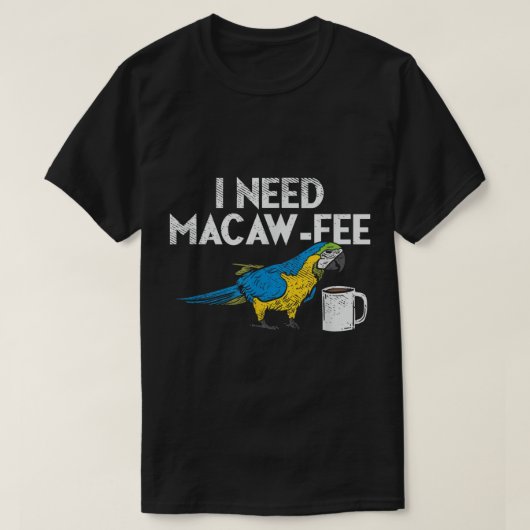 Funny Papagei Macaw Kaffee I Scarlet Macaw Owne T-Shirt (Design vorne)