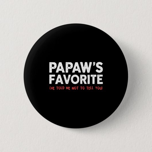 Funny Papaw's Favorite Granhild I'm Papaw's Favori Button (Vorderseite)