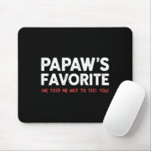Funny Papaw's Favorite Granhild I'm Papaw's Favori Mousepad (Mit Mouse)