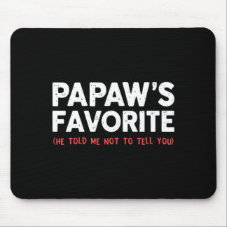 Funny Papaw's Favorite Granhild I'm Papaw's Favori Mousepad