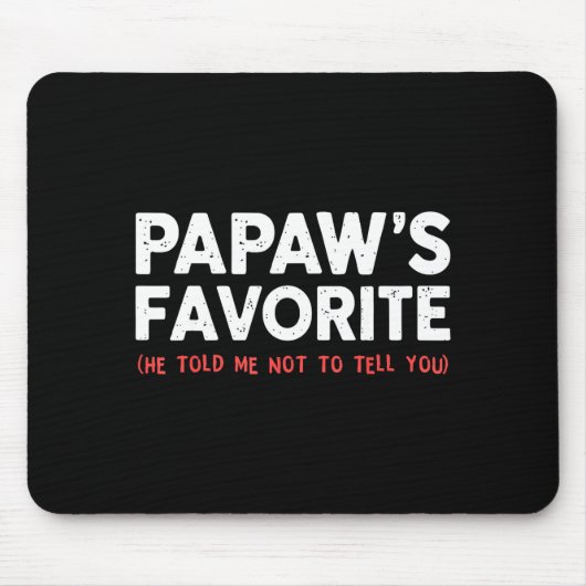 Funny Papaw's Favorite Granhild I'm Papaw's Favori Mousepad (Vorne)