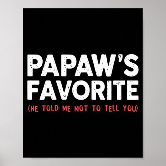 Funny Papaw's Favorite Granhild I'm Papaw's Favori Poster (Vorne)
