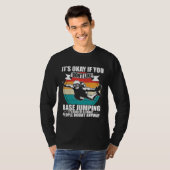 Funny Parachuting It's Okay If You Don't Like Base T-Shirt (Vorne ganz)