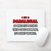 Funny Paralegal .. Sehr unwahrscheinlich Mousepad (Mit Mouse)