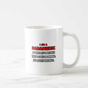 Funny Paramedic .. Sehr unwahrscheinlich Kaffeetasse