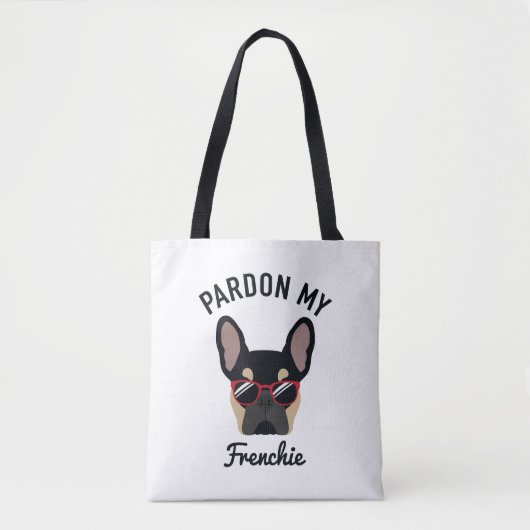 Funny Pardon my Frenchie Black Tan French Bulldog Tasche (Vorderseite)