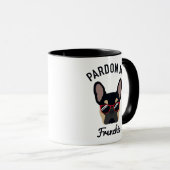 Funny Pardon my Frenchie Black Tan French Bulldog Tasse (VorderseiteRechts)