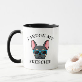 Funny Pardon my Frenchie Blue Tan French Bulldog Tasse