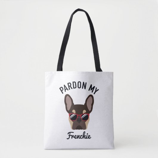 Funny Pardon my Frenchie Brown Tan French Bulldog Tasche (Vorderseite)