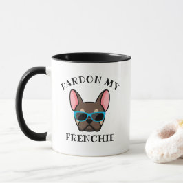 Funny Pardon my Frenchie Brown Tan French Bulldog Tasse