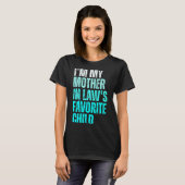 Funny Parent Men Women I'm My Mother In Law's Favo T-Shirt (Vorne ganz)