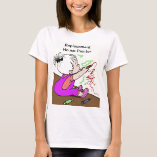 Funny Parent Replacement House Painter Frauen T-Shirt