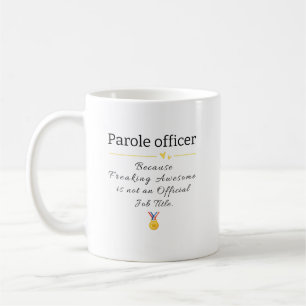 Funny Parole Officer Job Titel Coffee Tasse