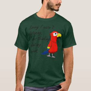 Funny Parrot über den Vogel nachdenken T-Shirt