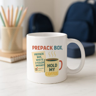 Funny Parters Tasse; Prepack Box Hold My Kaffeetasse