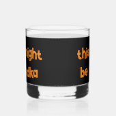 Funny Party Brille mit Humorvollem Sprichwort Whiskyglas (Rechts)