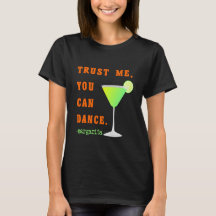 Funny Party T - Shirt Vertraue mir Du kannst tanze