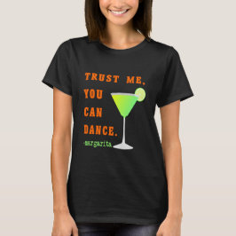 Funny Party T - Shirt Vertraue mir Du kannst tanze