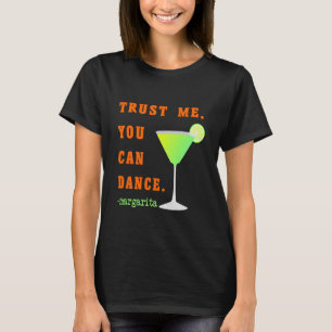 Funny Party T - Shirt Vertraue mir Du kannst tanze
