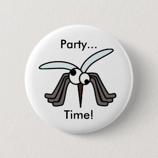 Funny Party Time Mosquito Button (Vorderseite)
