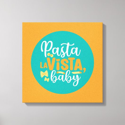 Funny Pasta La Vista Retro Küche Typografie Leinwanddruck (Vorderseite)