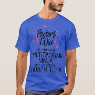 Funny Pastor Ehefrau Design Frauen Mama Pastor Ehe T-Shirt