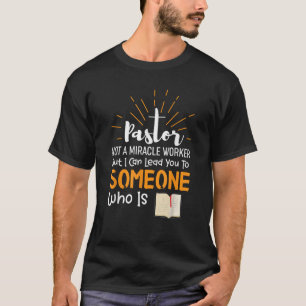 Funny Pastor Sprichwort kein Wunderarbeiter T-Shirt
