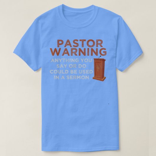 Funny Pastor Warning Fun Pastor Sermon Geschenk Pr T-Shirt (Design vorne)