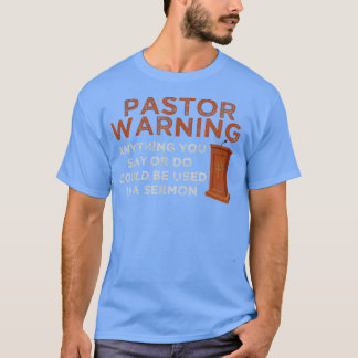 Funny Pastor Warning Fun Pastor Sermon Geschenk Pr T-Shirt