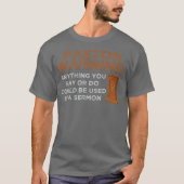 Funny Pastor Warning  Fun Pastor Sermon Gift T-Shirt (Vorderseite)
