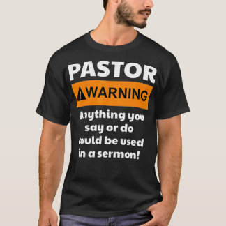 Funny Pastor Warning I Might Put You In A Sermon T-Shirt