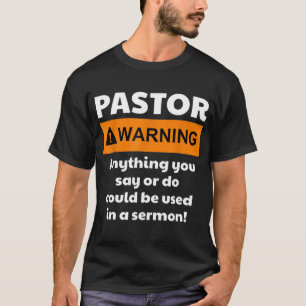 Funny Pastor warnt, ich könnte dich in eine Predig T-Shirt