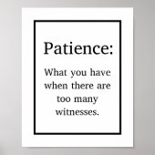 Funny Patience Definition Joke Poster (Vorne)