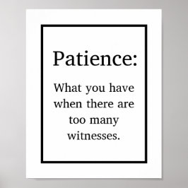 Funny Patience Definition Joke Poster