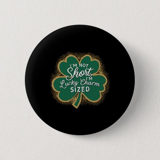 Funny Patricks Day ich bin nicht Kurz Im Lucky Cha Button (Vorderseite)
