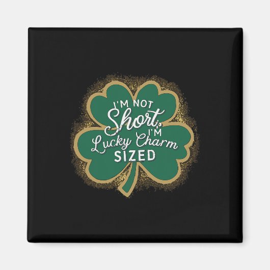 Funny Patricks Day ich bin nicht Kurz Im Lucky Cha Magnet (Vorne)
