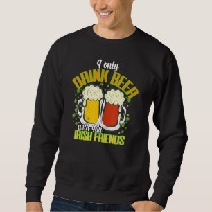 Funny Patricks trinken Zitat St Paddys Drink Team Sweatshirt