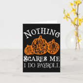Funny Payroll Halloween Nothing Es Me Payroll Spec Karte (Gelbe Blume)