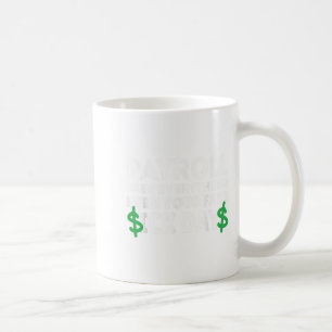 Funny Payroll sucht alles Lohnroll Spezialist Kaffeetasse