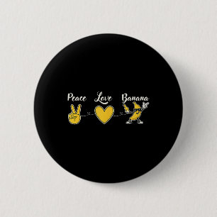 Funny Peace Liebe Banana für Frucht Lover und Fris Button