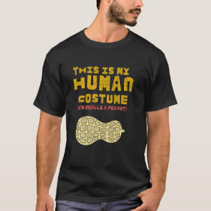 Funny Peanut - Das ist mein menschliches Kostüm, i T-Shirt